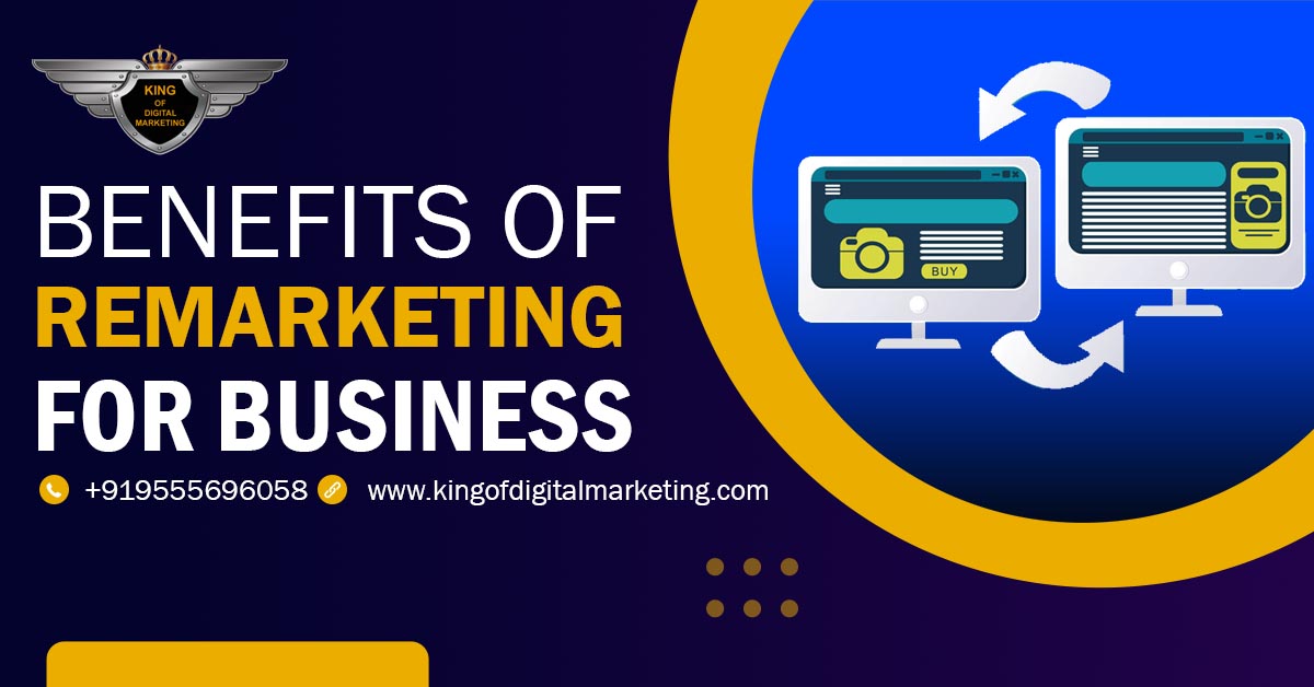 Benefits of Remarketing for Business